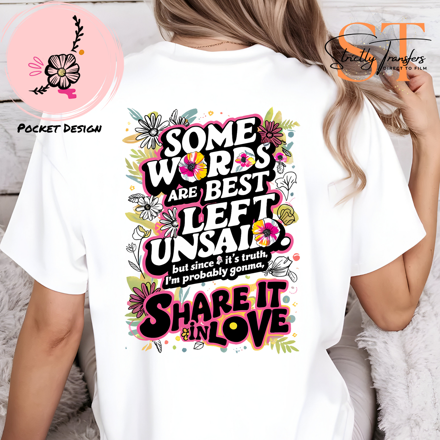 Some Words are Best Left Unsaid with pocket detail included Direct to Film Transfers