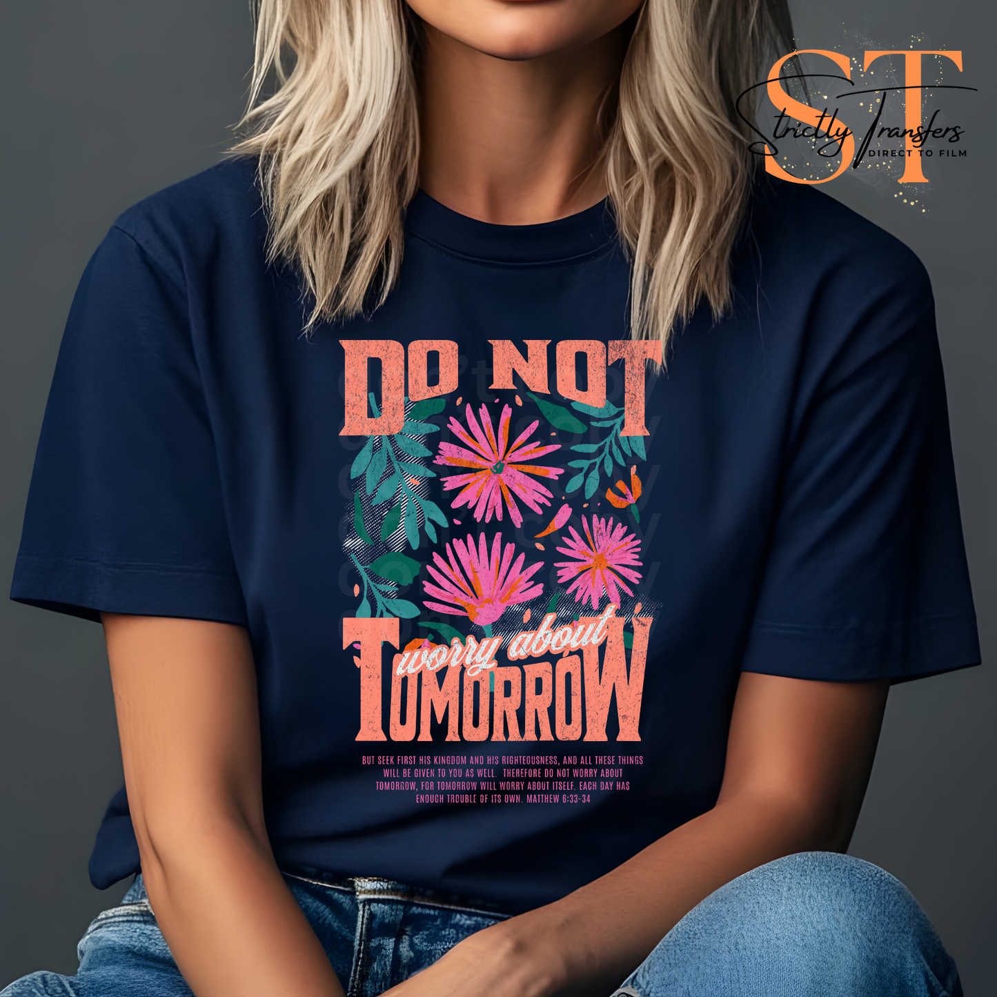 Do not Worry about Tomorrow Direct to Film Transfers