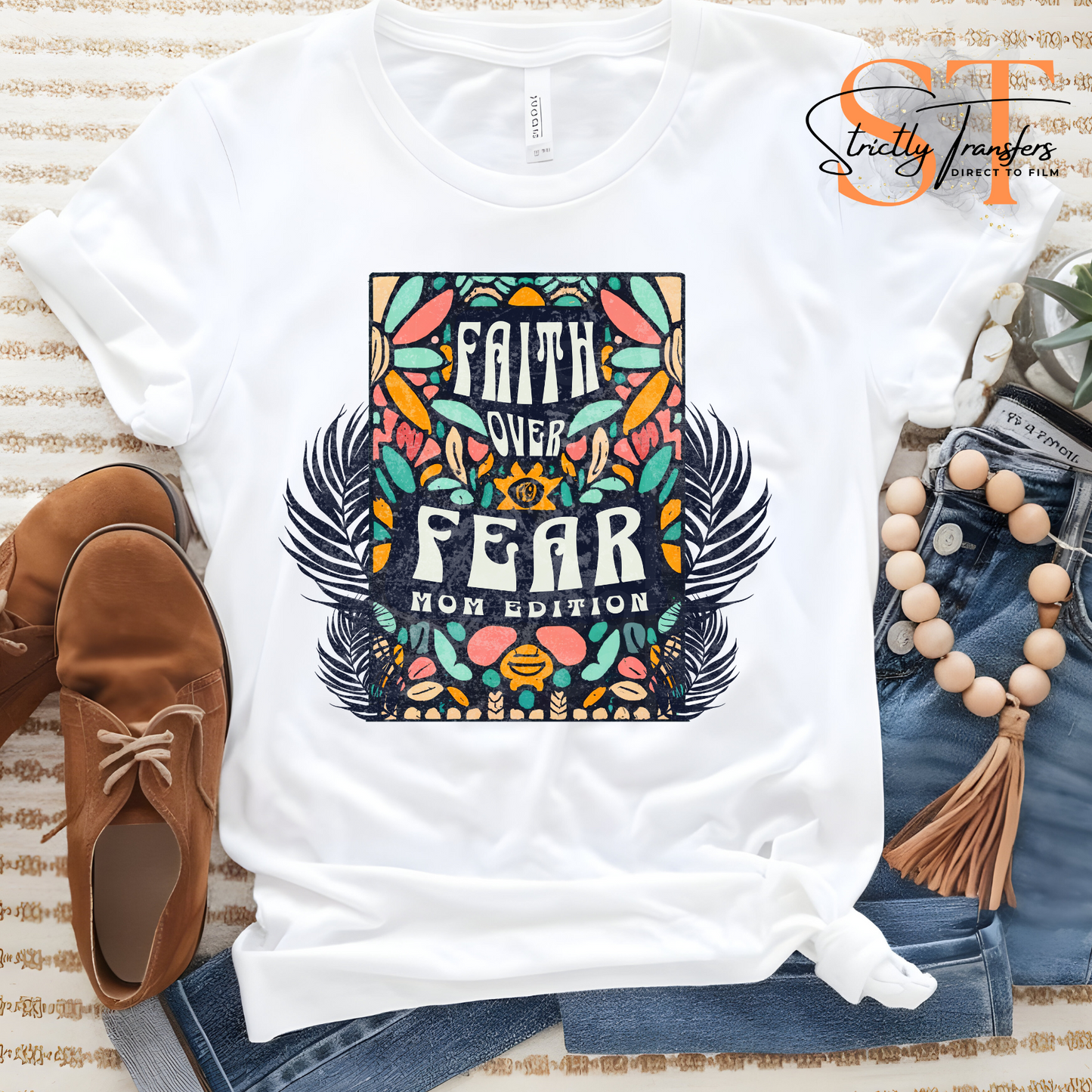 Faith over Fear Mom Edition Colorful Direct to Film Transfers