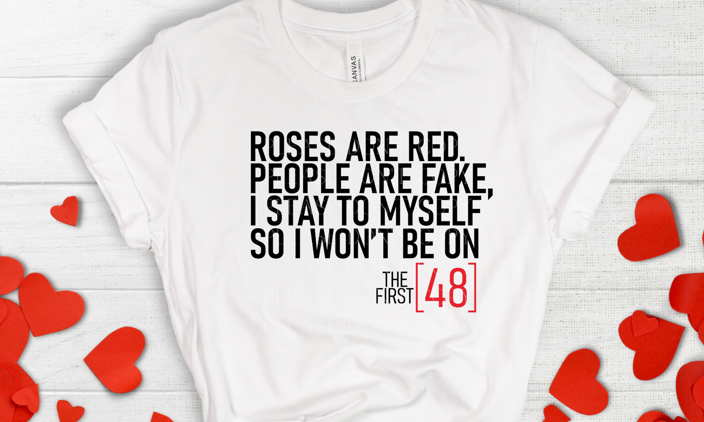 Roses are Red People Are Fake Direct to Film Transfer