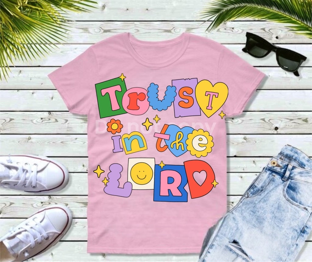 Trust in the Lord Direct to Film Transfer