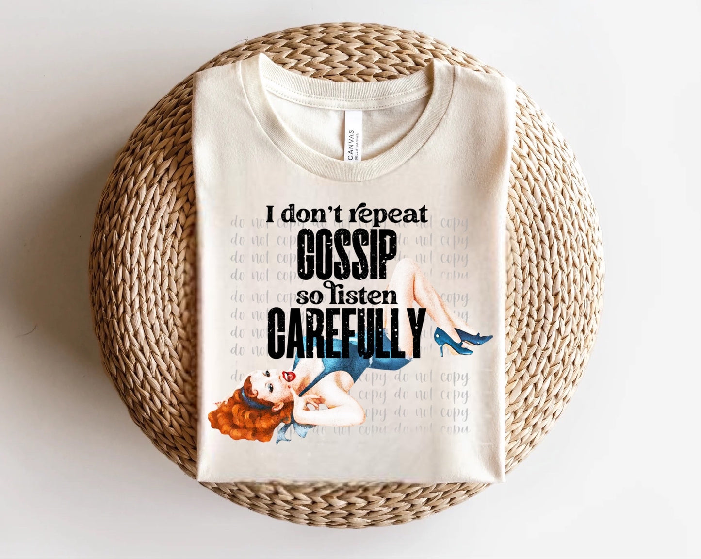 I Don’t Repeat Gossip, Listen Carefully Pinup Direct to Film Transfer