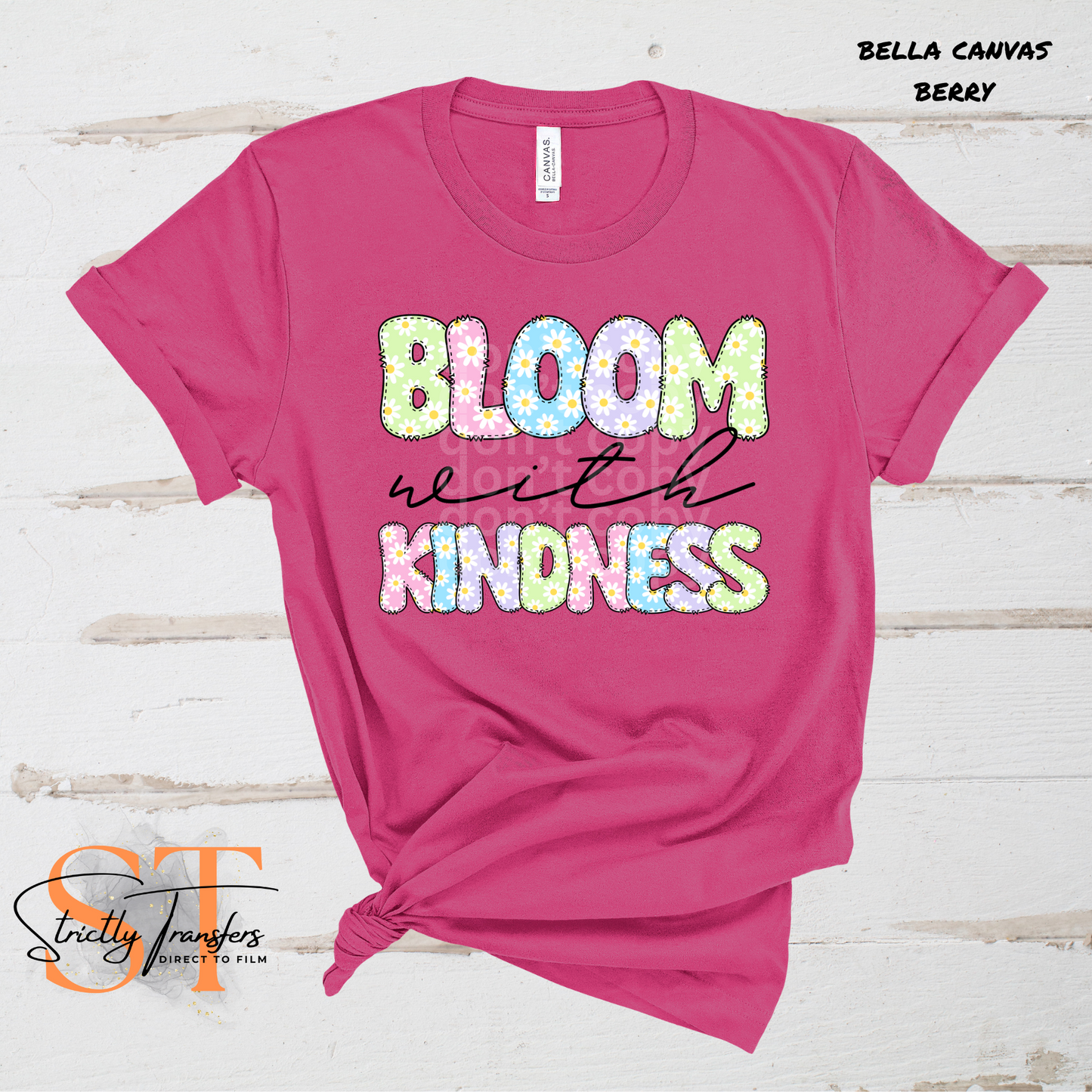Bloom with Kindness Direct to Film Transfers