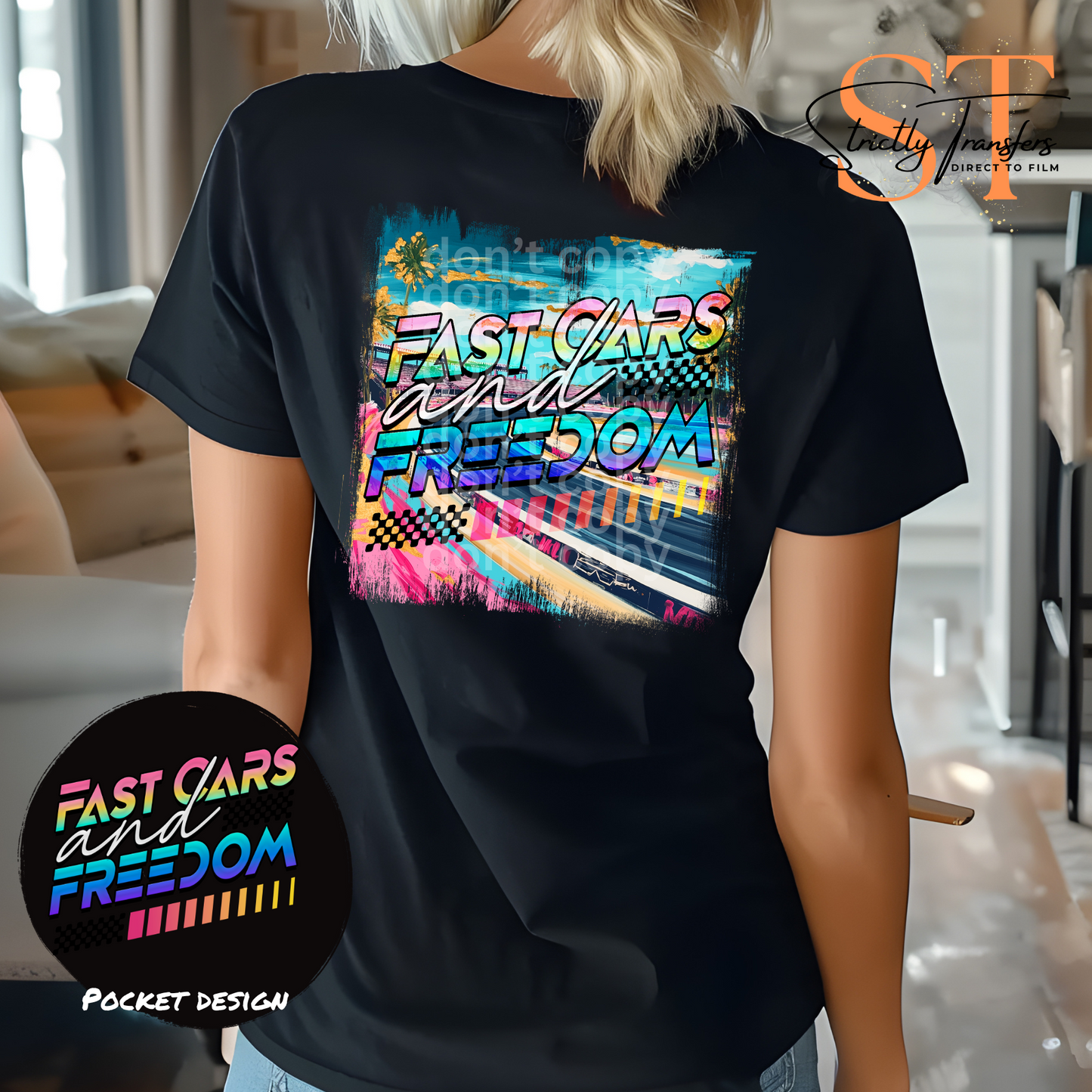 Fast Cars and Freedom - pocket design included Direct to Film Transfers