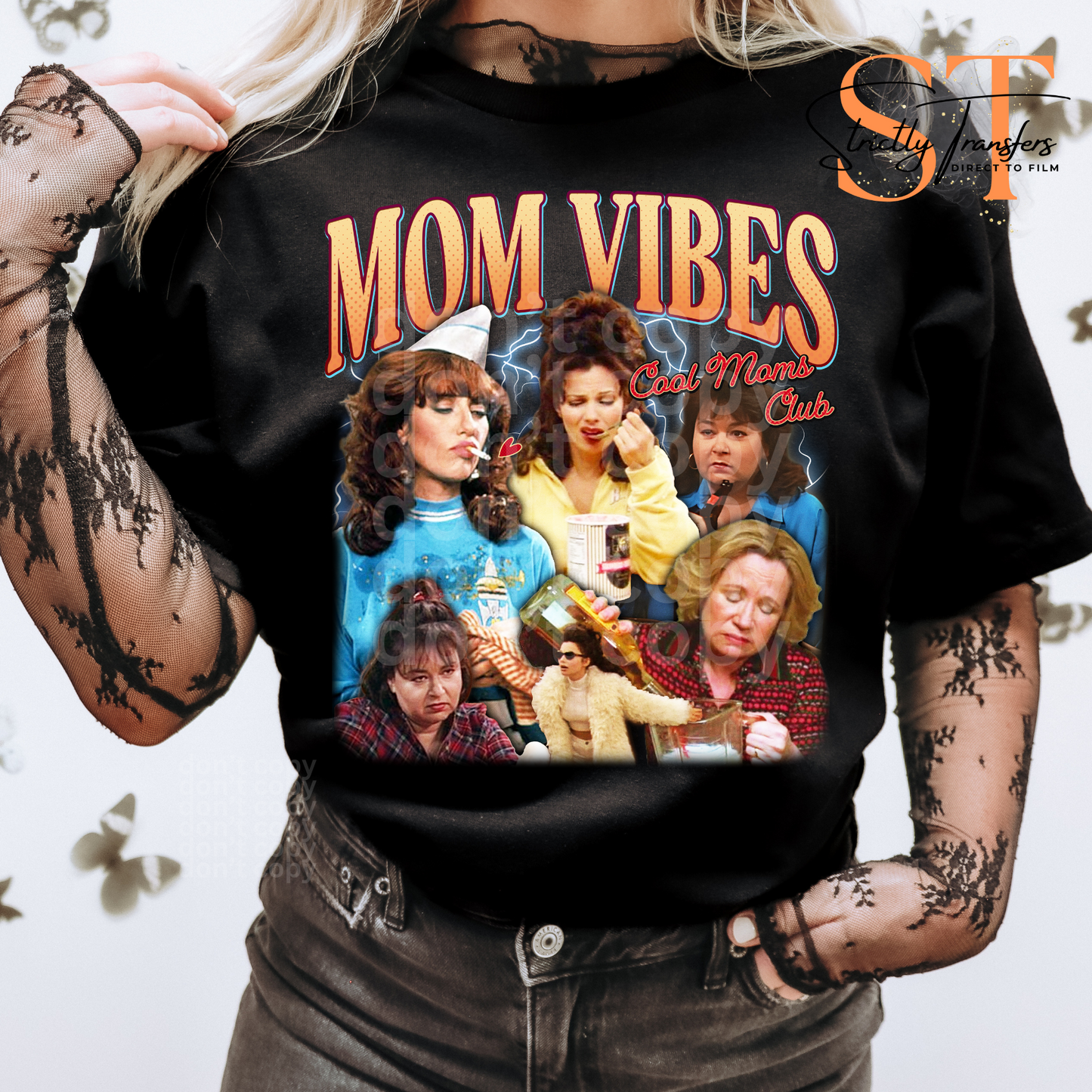 Mom Vibes Direct to Film Transfers