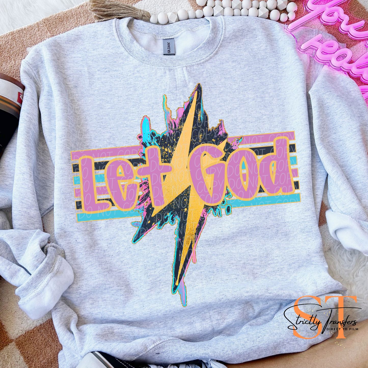 Let God - Geode Design Direct to Film Transfers