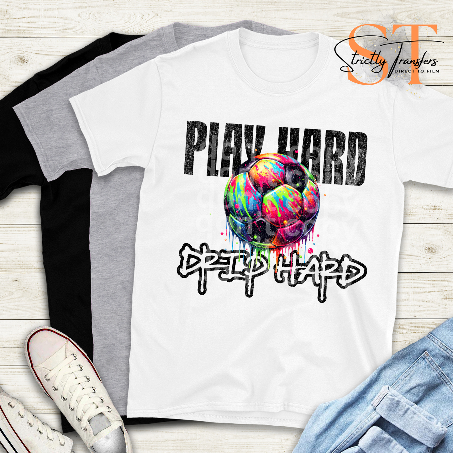 Play Hard Drip Hard Soccer Black Direct to Film Transfers