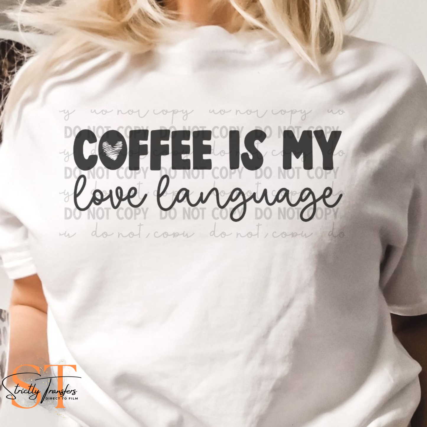 Coffee is my Love Language Direct to Film Transfers