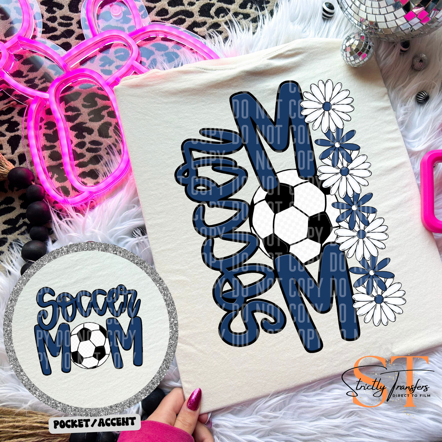 Soccer Mom Daisies pocket design included- 10 color options Direct to Film Transfers