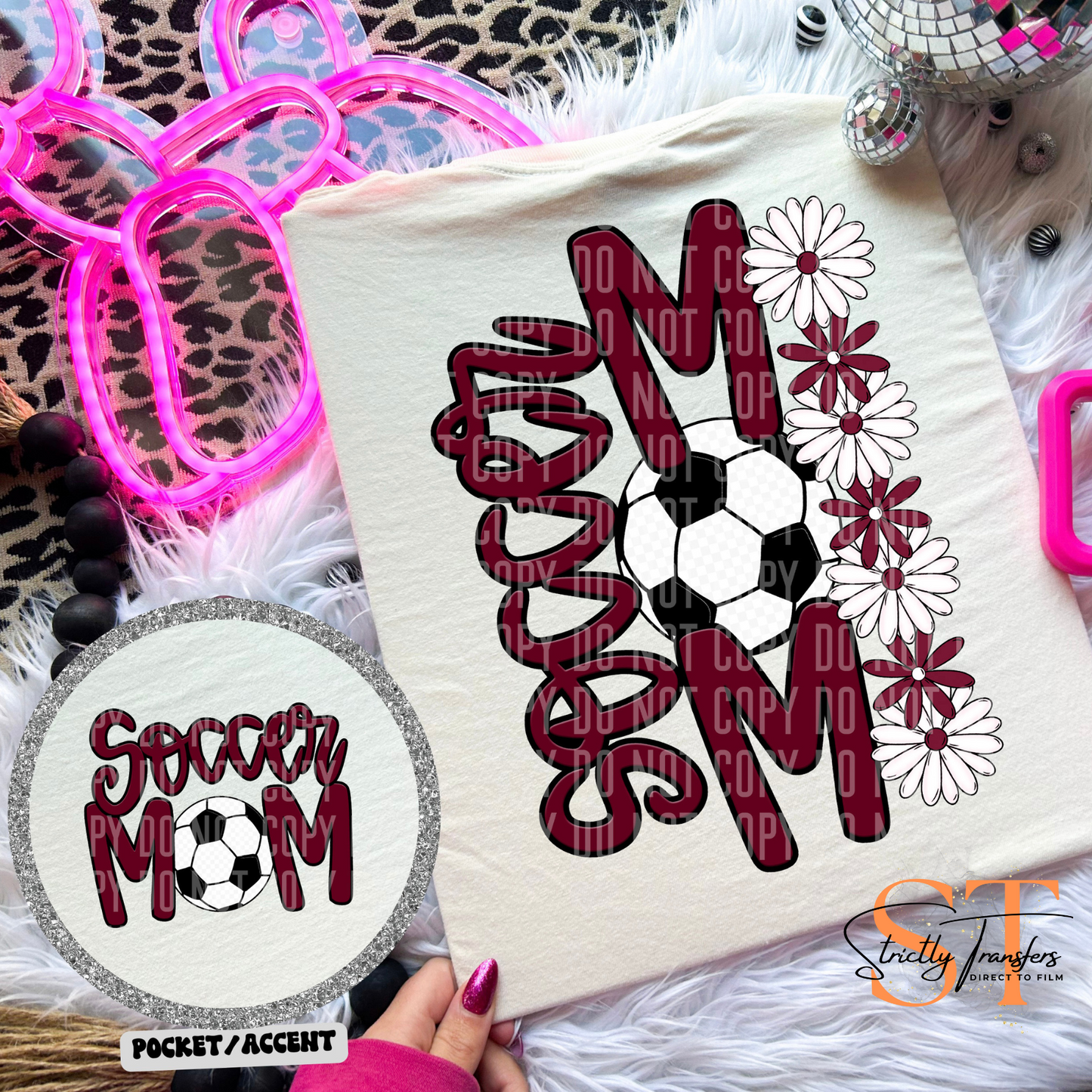 Soccer Mom Daisies pocket design included- 10 color options Direct to Film Transfers