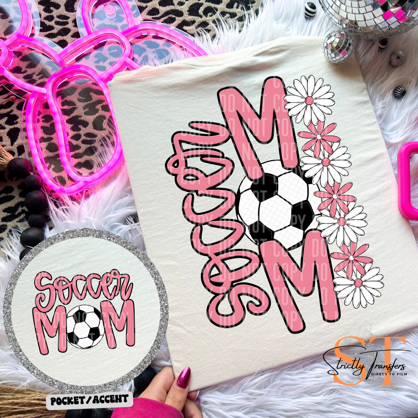 Soccer Mom Daisies pocket design included- 10 color options Direct to Film Transfers