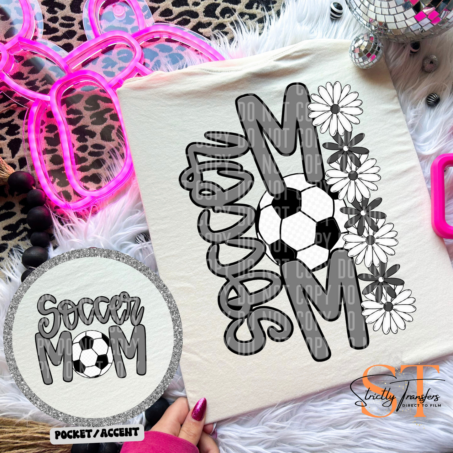 Soccer Mom Daisies pocket design included- 10 color options Direct to Film Transfers