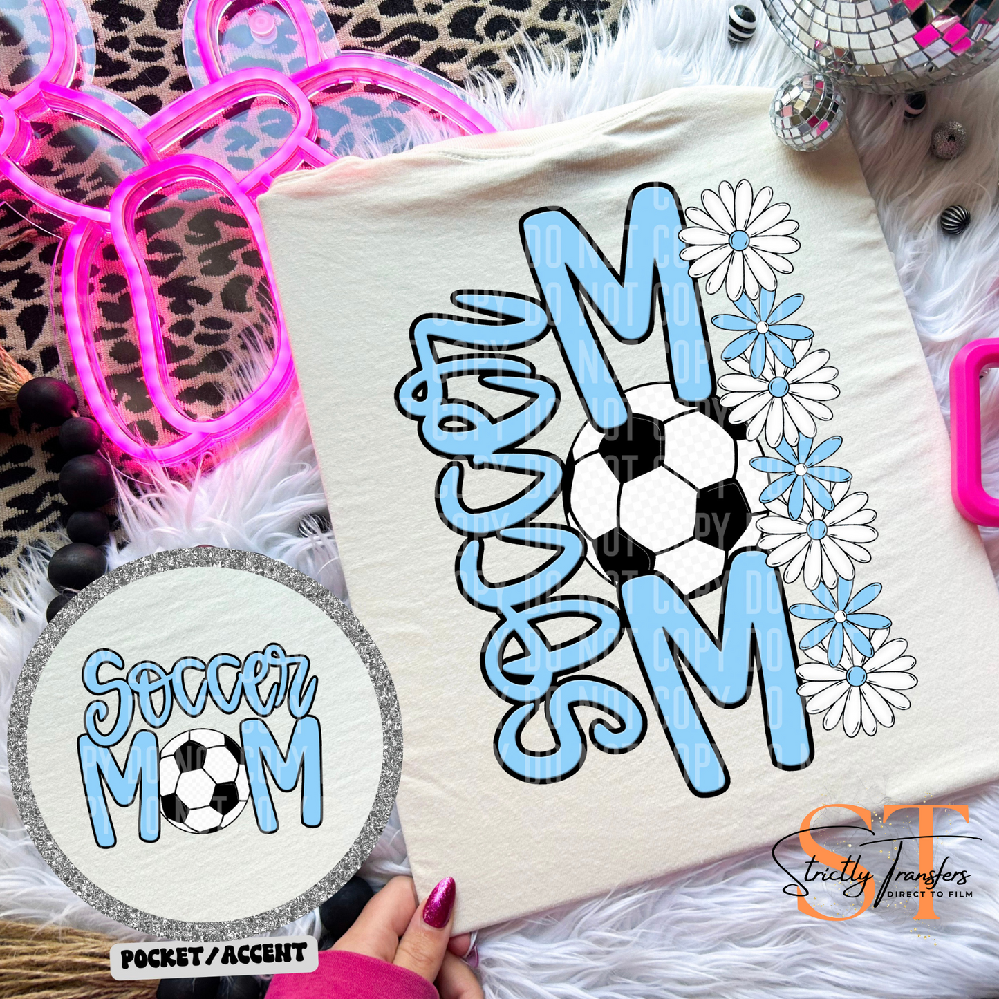 Soccer Mom Daisies pocket design included- 10 color options Direct to Film Transfers