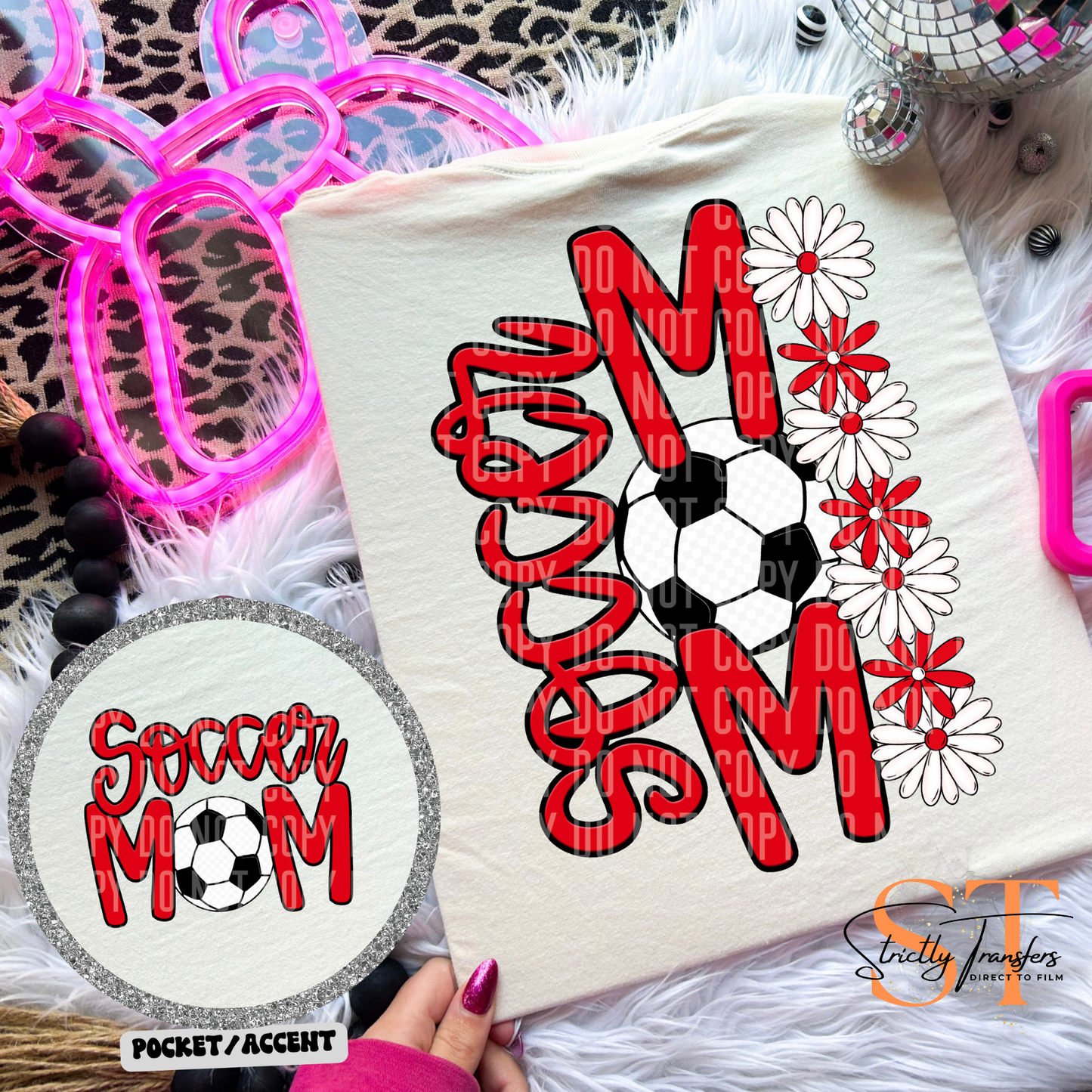 Soccer Mom Daisies pocket design included- 10 color options Direct to Film Transfers