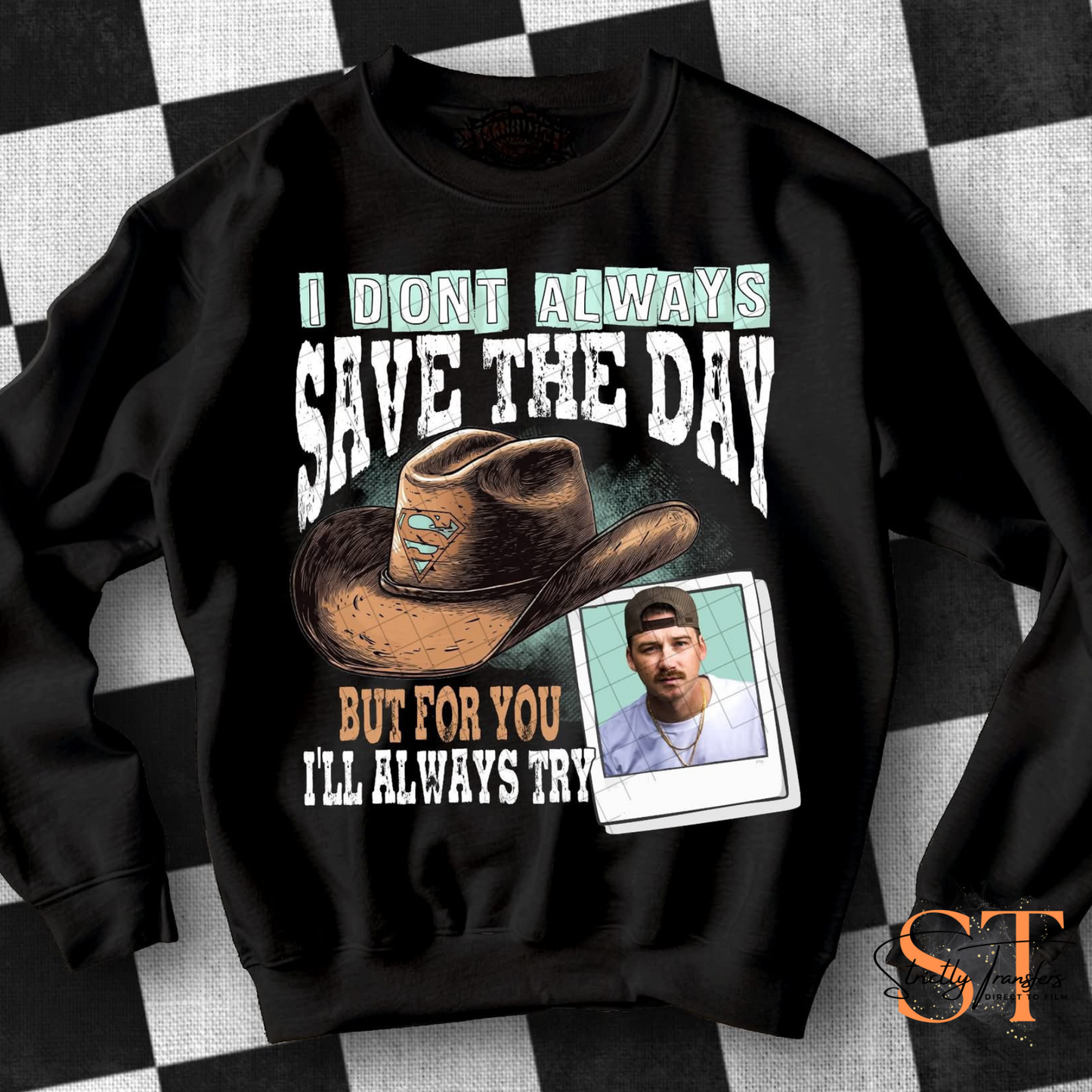 Wallen - I Don't Always Save the Day- 3 Options Direct to Film Transfers