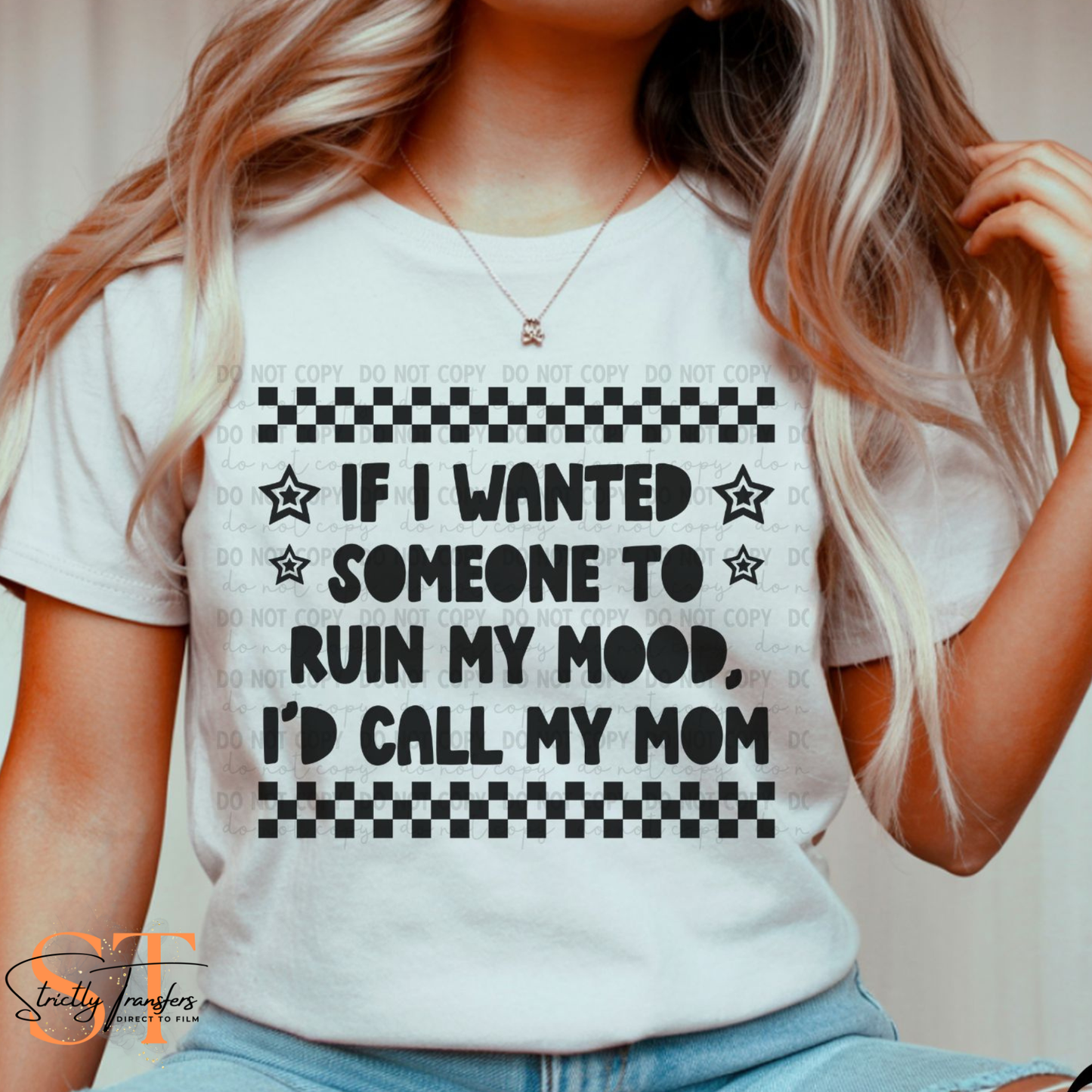 If I wanted to Ruin my Mood - 2 options Direct to Film Transfers