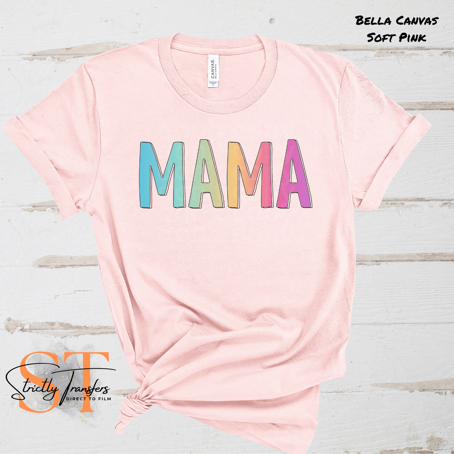 Bright Colors Mama Direct to Film Transfers