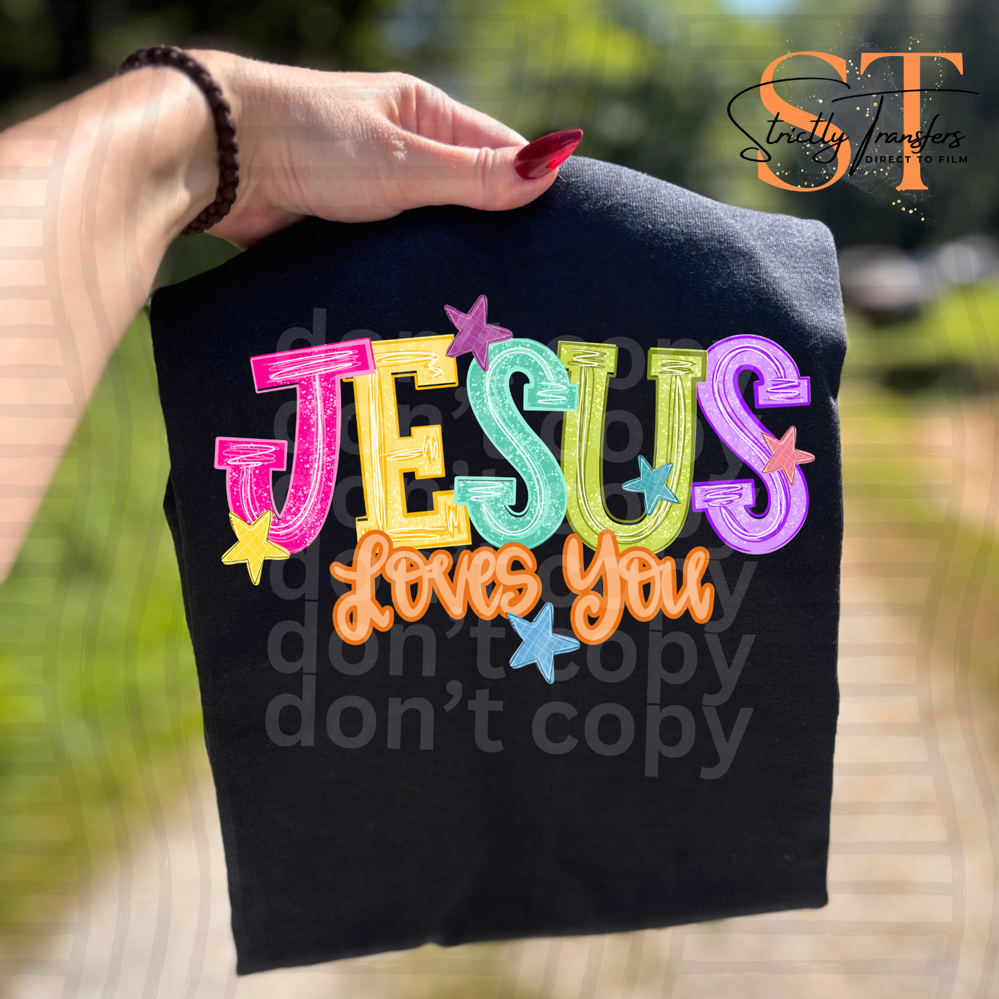 Jesus Loves You Direct to Film Transfers