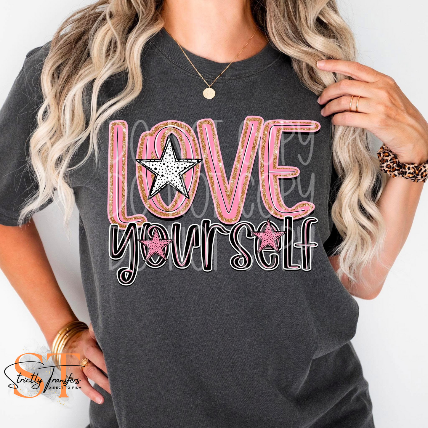 Love Yourself Direct to Film Transfers