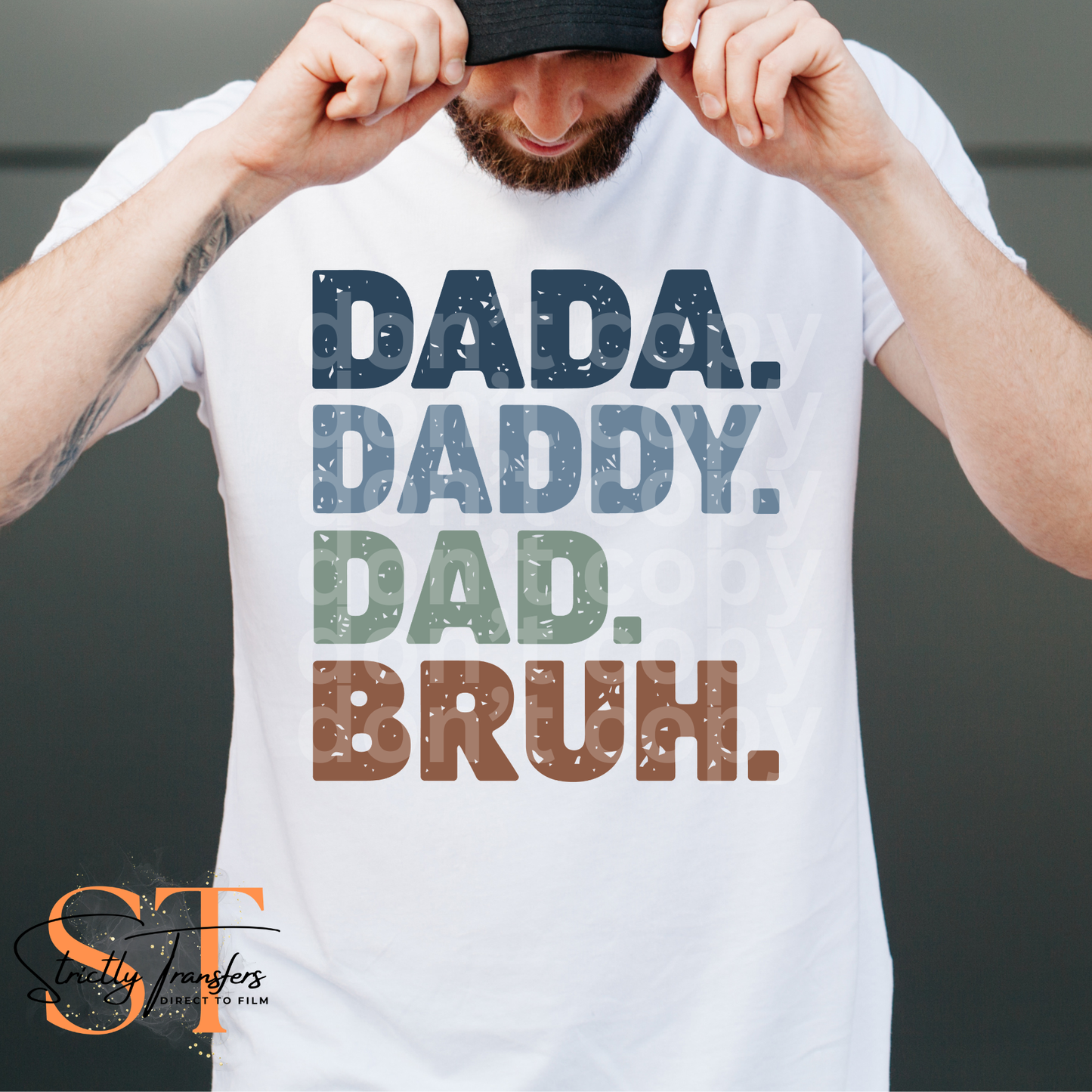 Dada. Daddy. Dad. Bruh. Direct to Film Transfers
