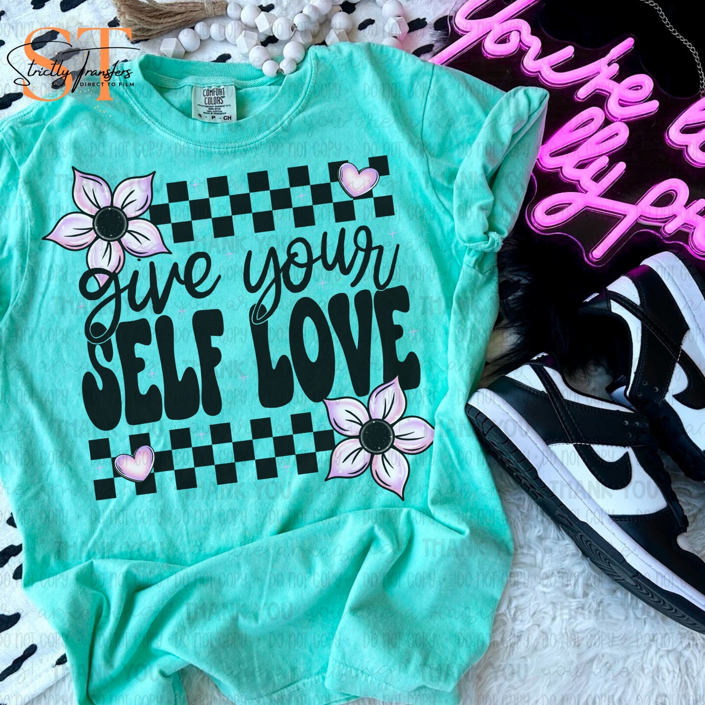 Give Your Self Love - Direct to Film Transfers