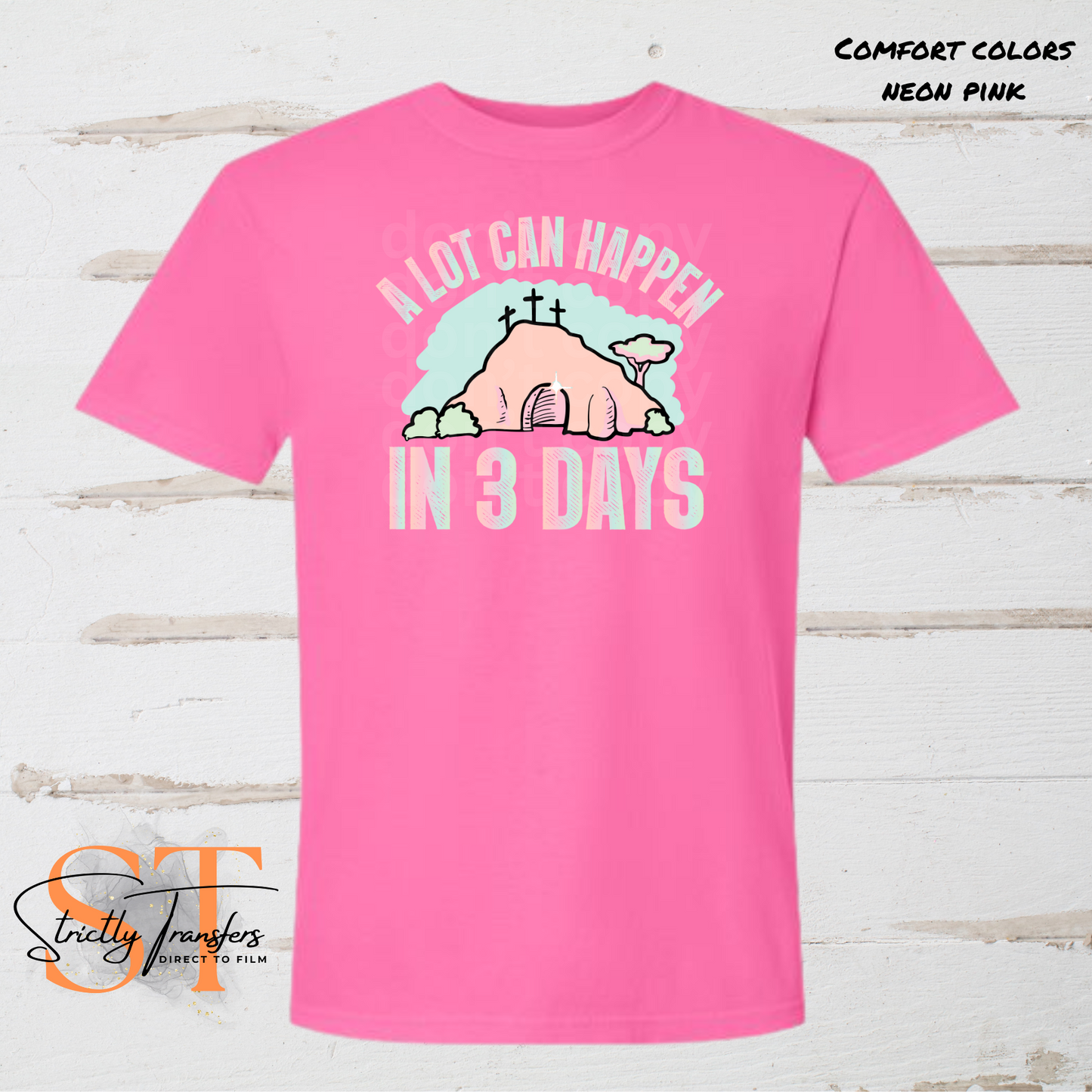 A lot can Happen in 3 Days Direct to Film Transfers