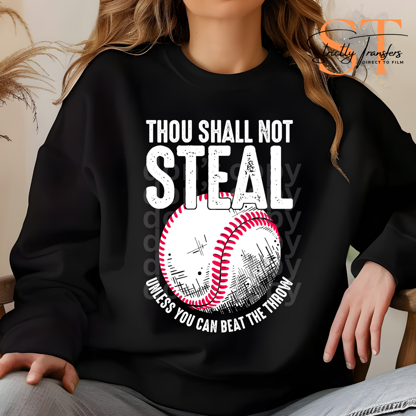 Thou Shall Not Steal Direct to Film Transfers