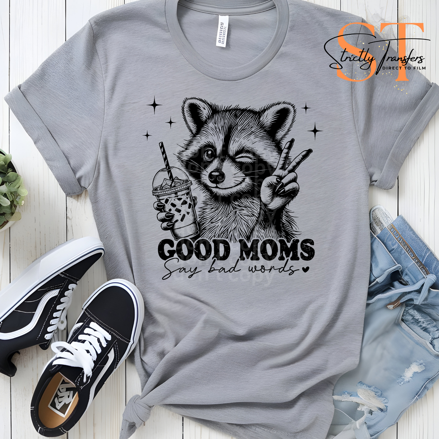 Good Moms Say Bad Words - 3 options Direct to Film Transfers