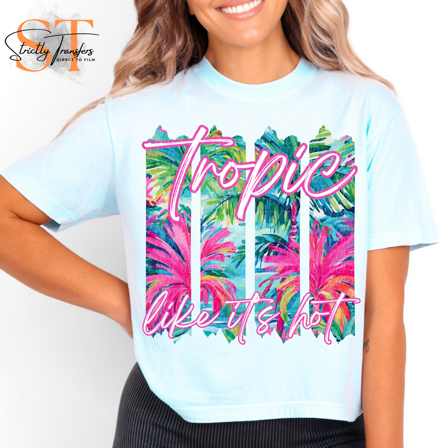 Tropic Like It's Hot Direct to Film Transfers