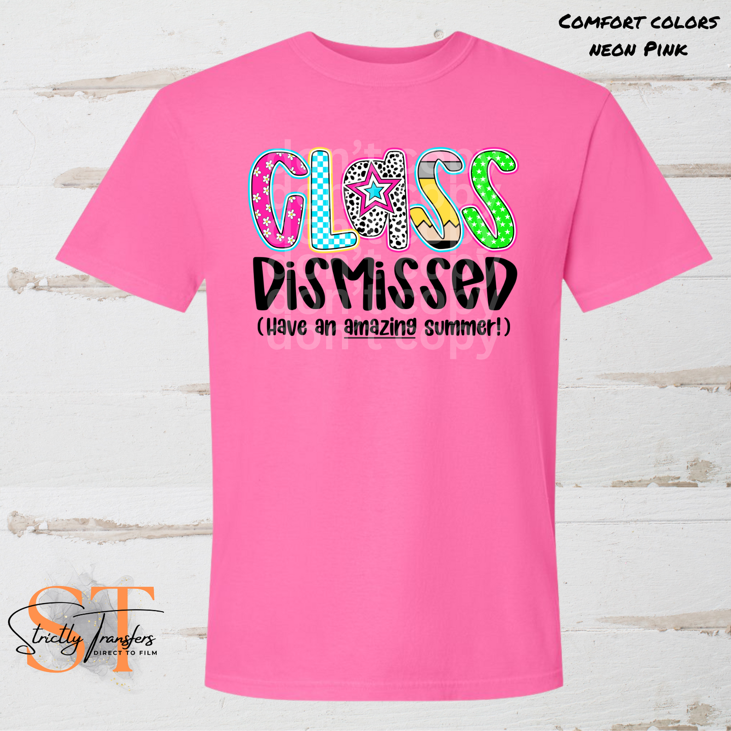 Class Dismissed - 2 options Direct to Film Transfers