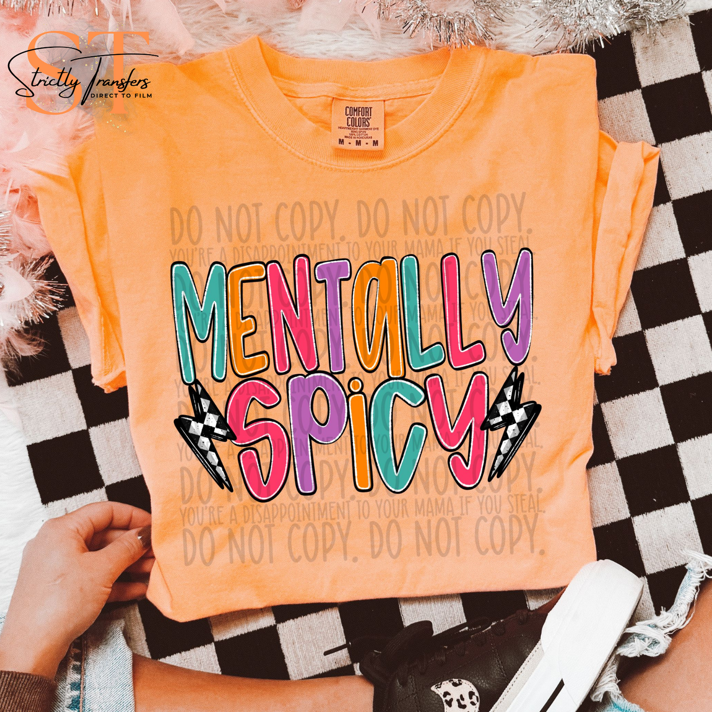 Mentally Spicy Direct to Film Transfers