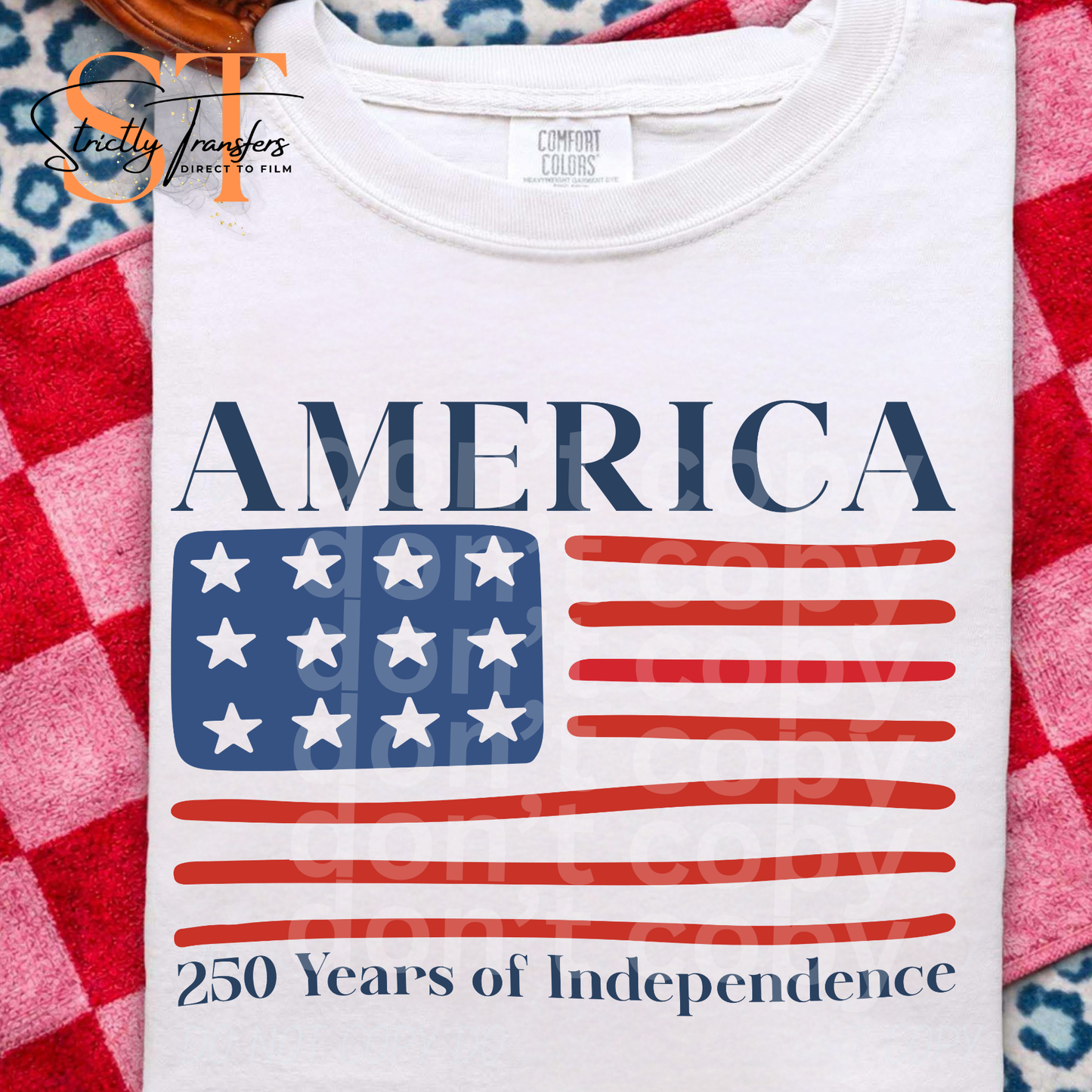 America 250 Years of Independence Flag Direct to Film Transfers