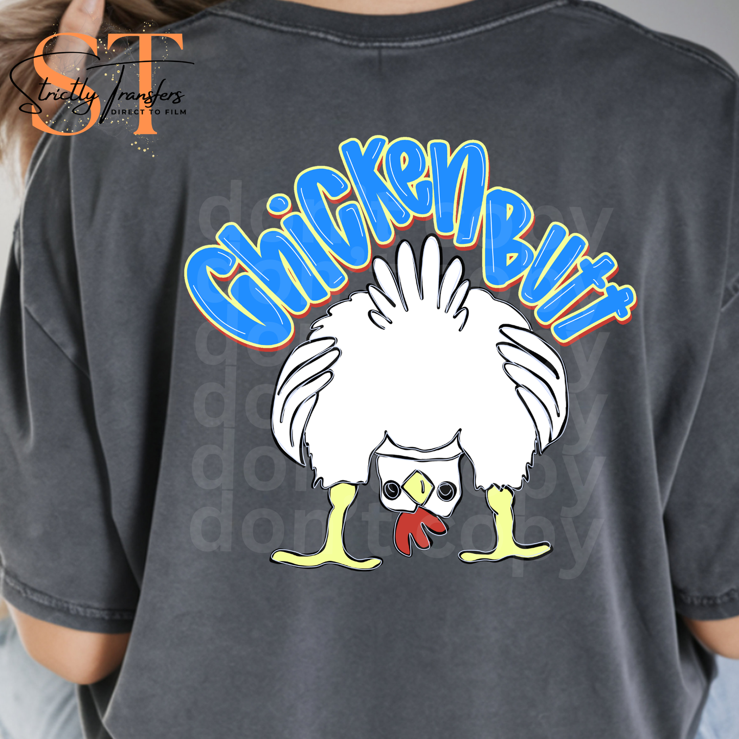 Guess What? Chicken Butt Blue Direct to Film Transfers