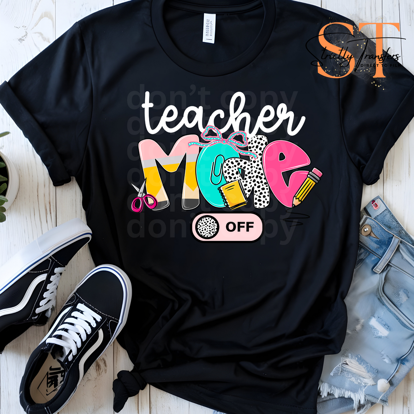 Teacher Mode Off - 2 options Direct to Film Transfers