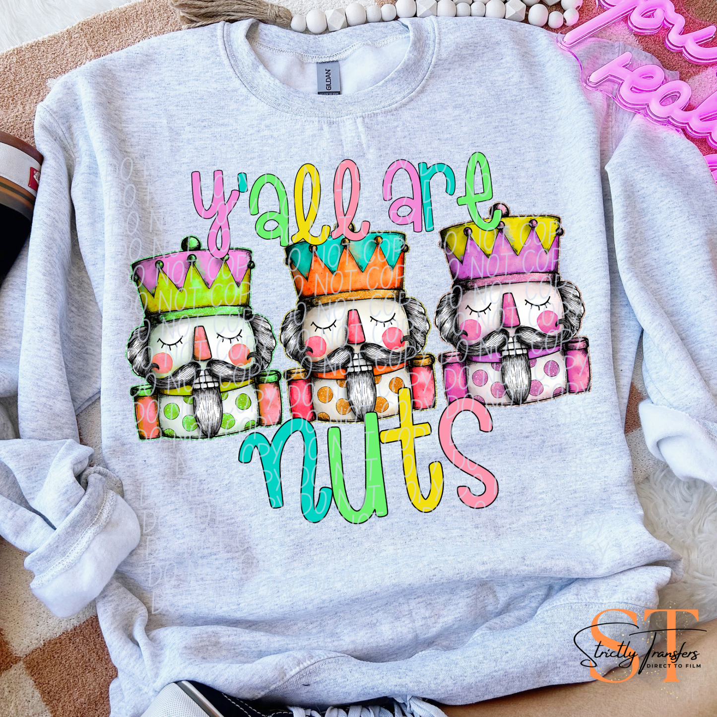 Yall are Nuts - 2 Options Direct to Film Transfers