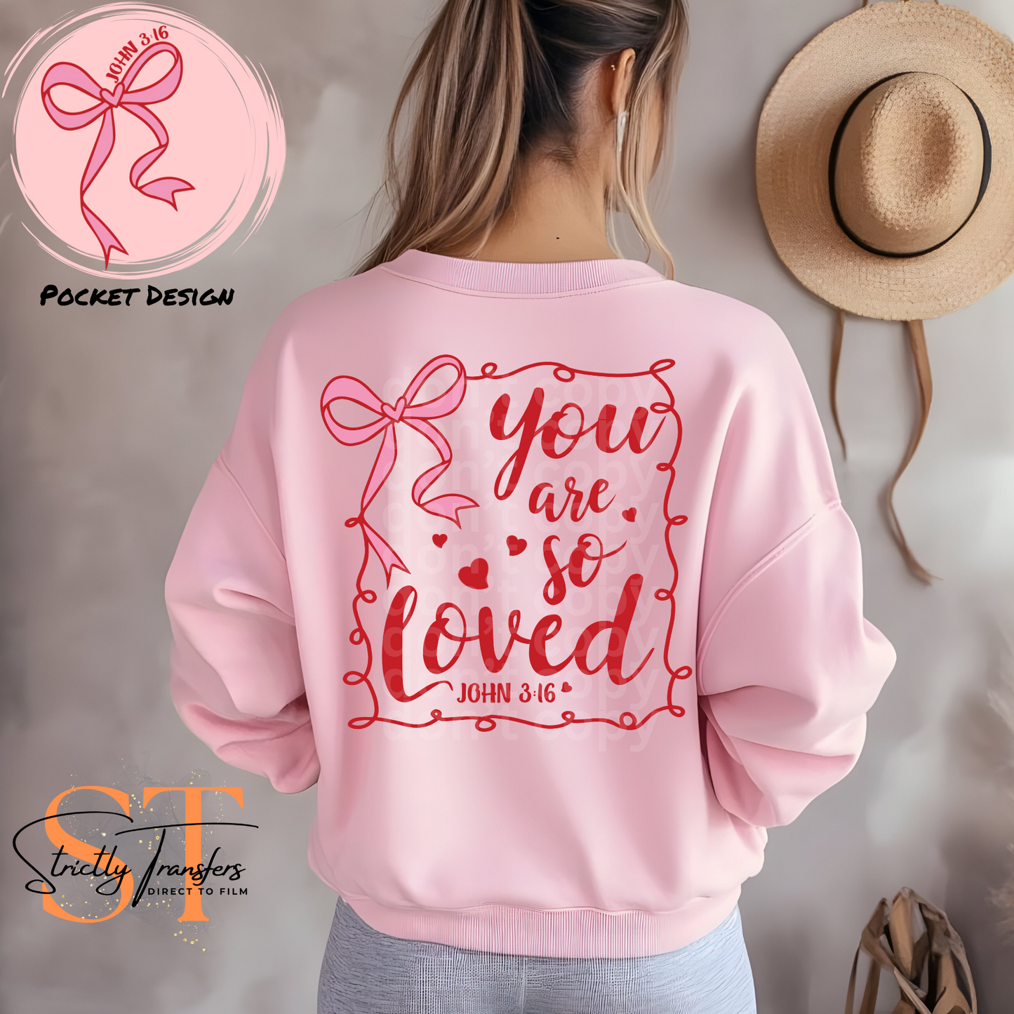 You are so Loved - pocket design included - Direct to Film Transfers