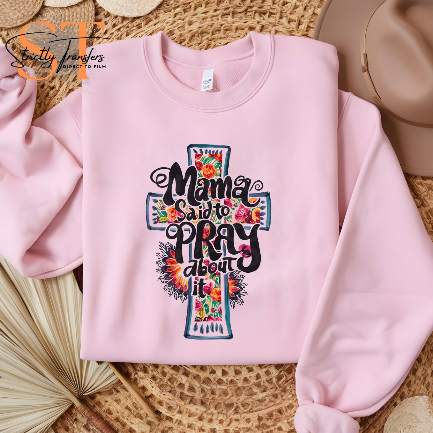 Mama said to Pray About it Direct to Film Transfers