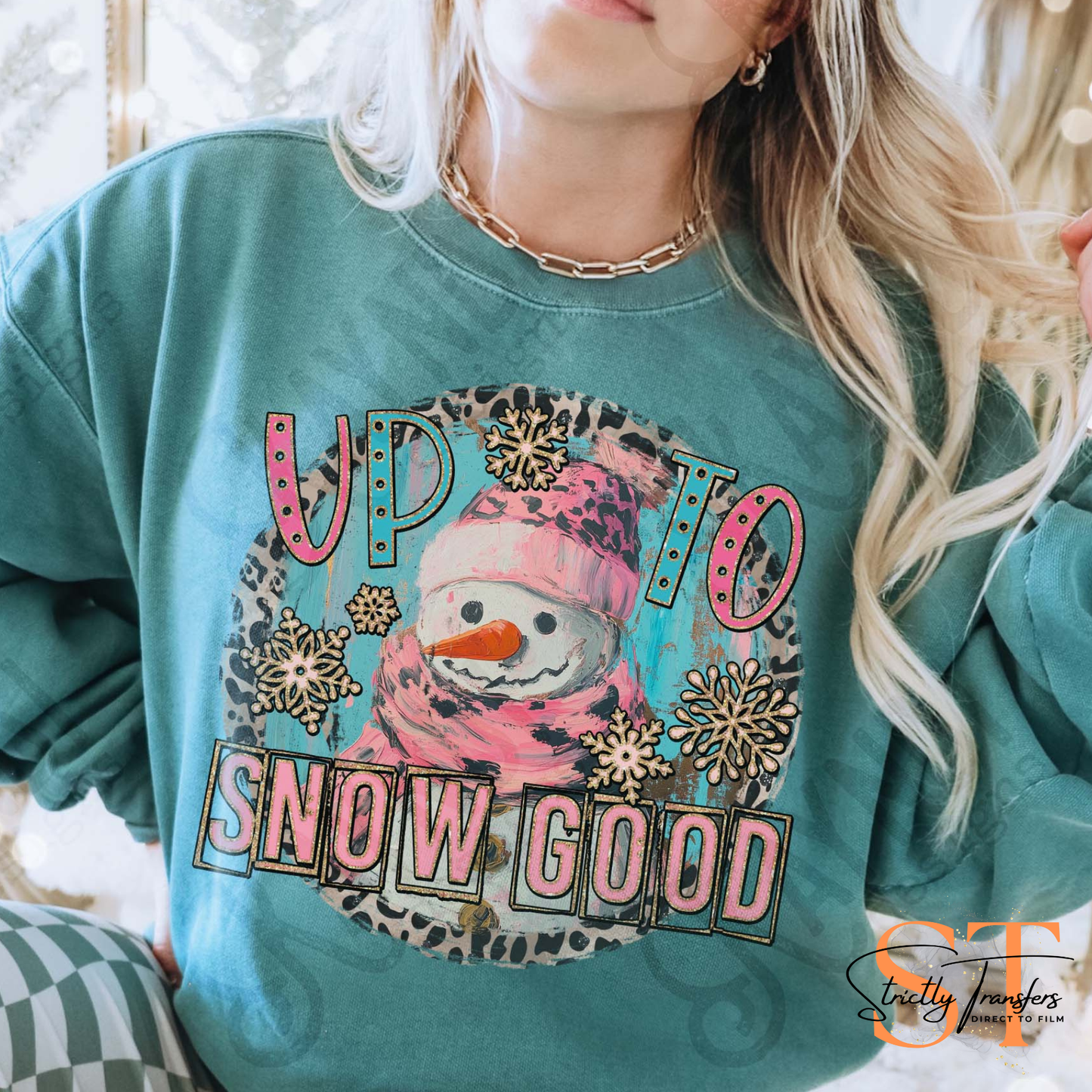 Up to Snow Good Direct to Film Transfers