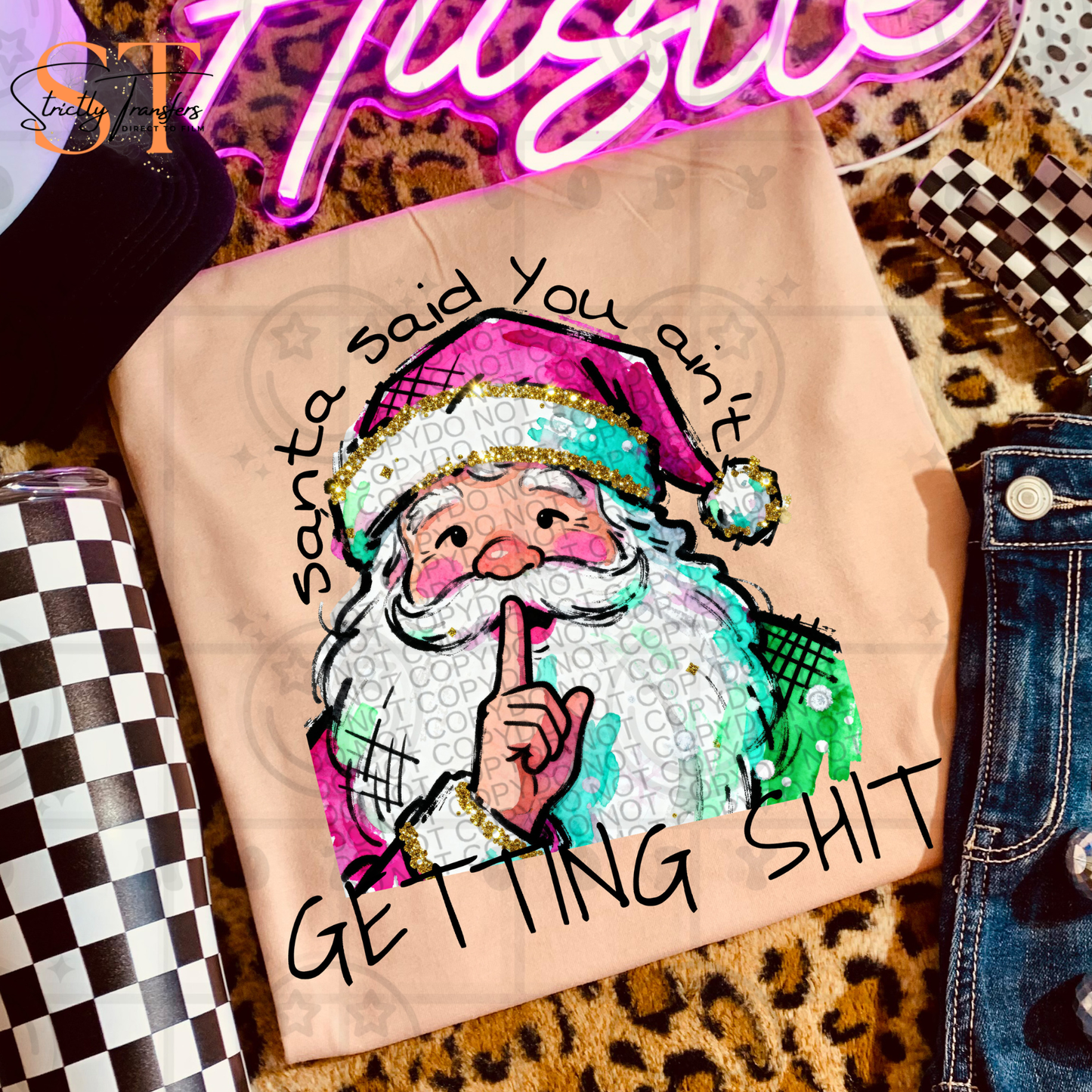 Santa Said you Ain't Getting Sh*t Direct to Film Transfers