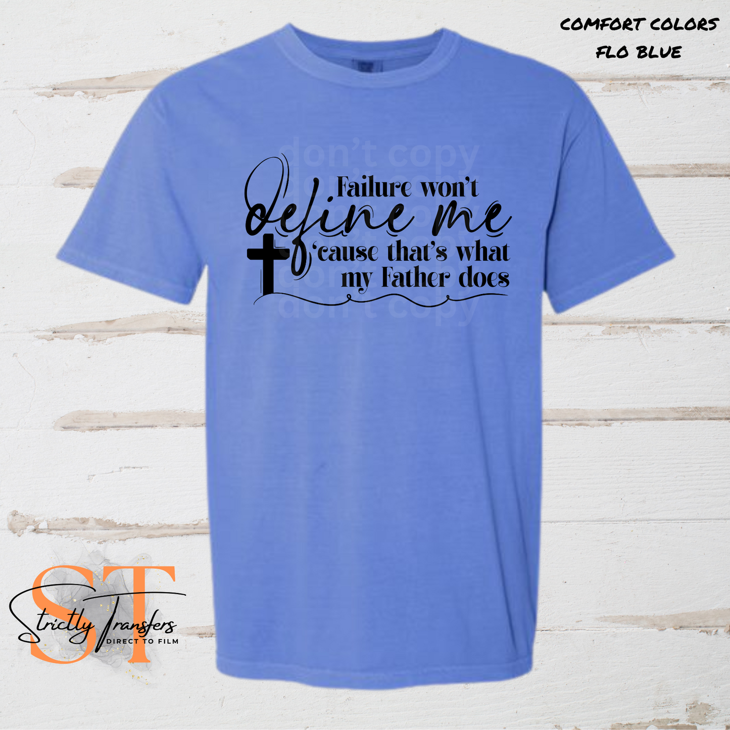 Failure won't Define Me Direct to Film Transfers