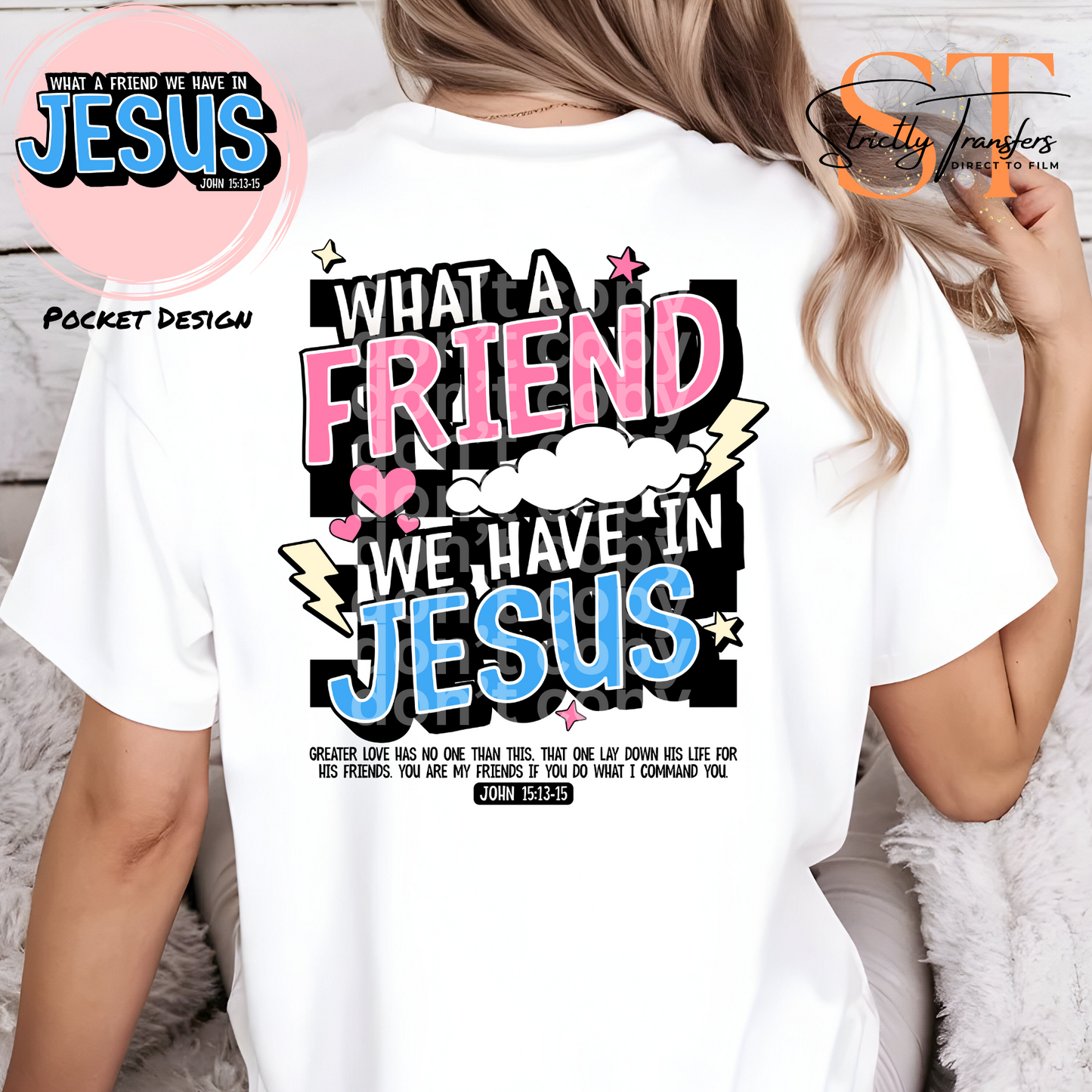 What a Friend We Have in Jesus - 3 color options - pocket design included Direct to Film Transfers