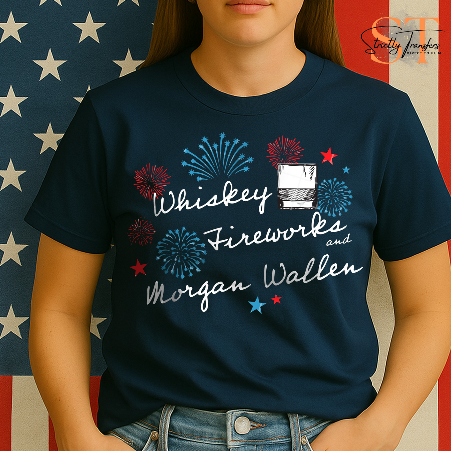 Whiskey Fireworks and Morgan Wallen - 2 options Direct to Film Transfers