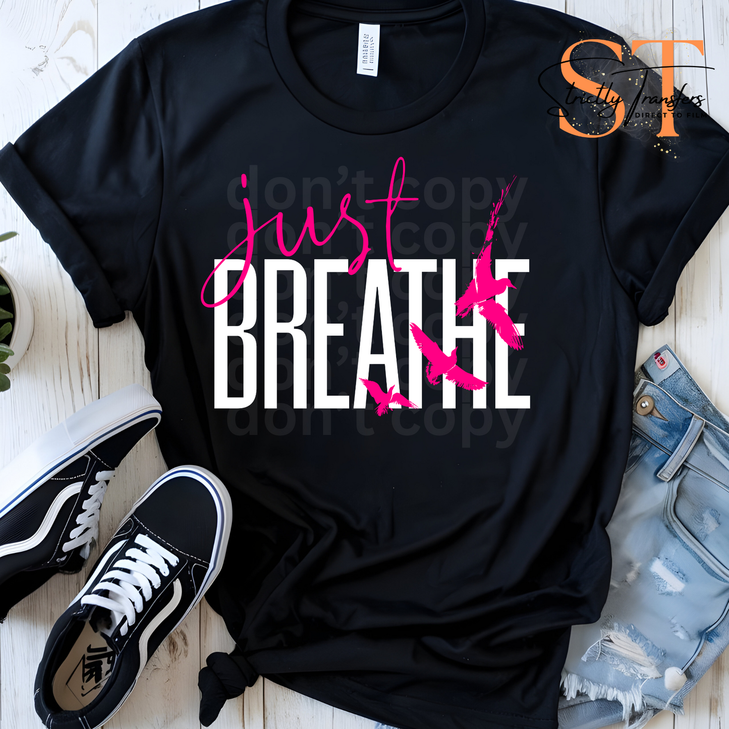 Just Breathe - 2 options Direct to Film Transfers