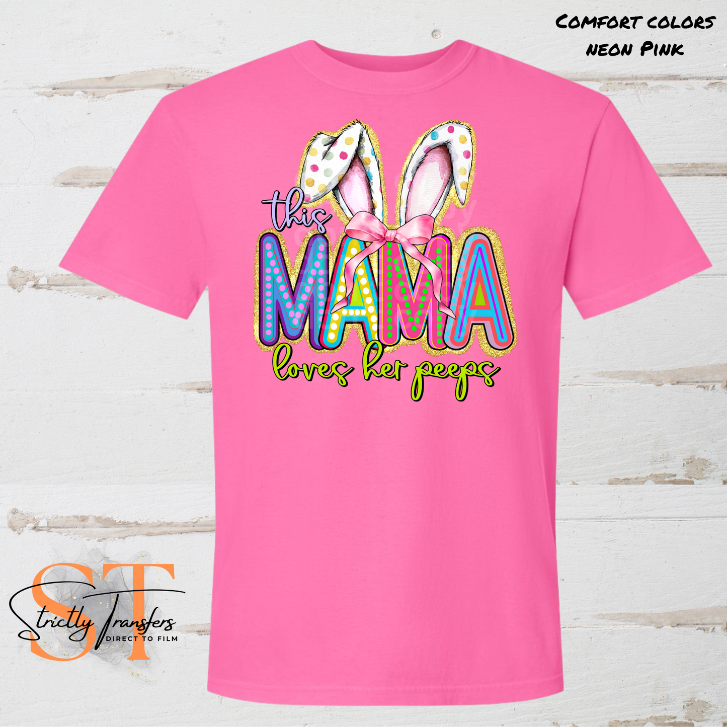 This Mama loves her Peeps Direct to Film Transfers