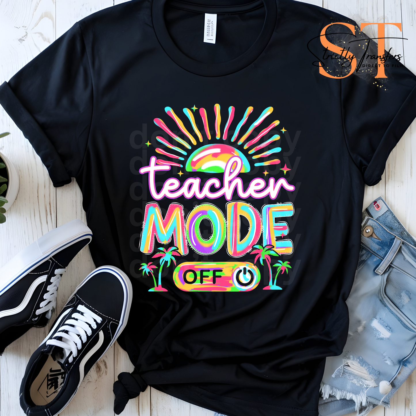 Teacher Mode Off Sunshine - 2 options Direct to Film Transfers