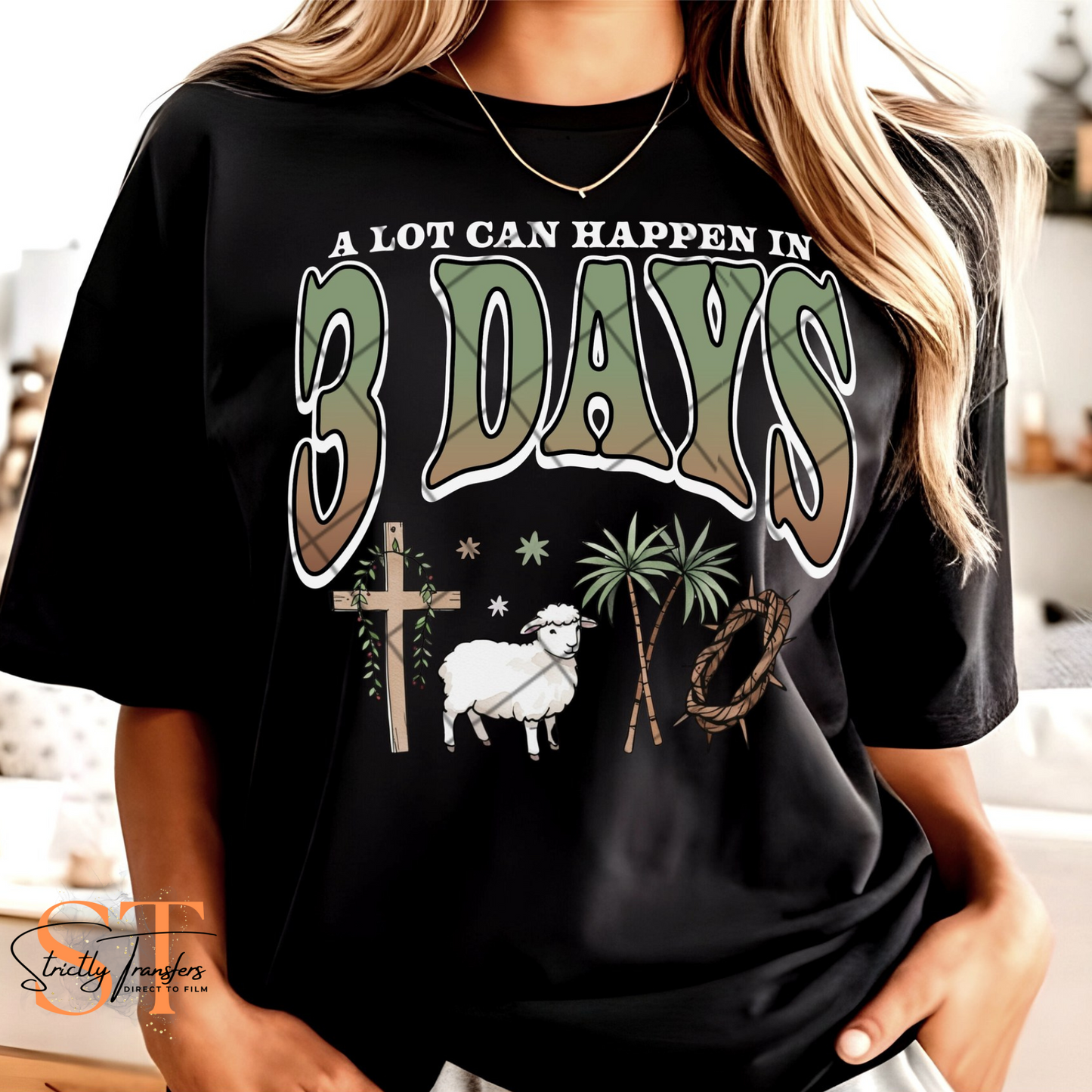 3 Days A lot Can Happen Direct to Film Transfers