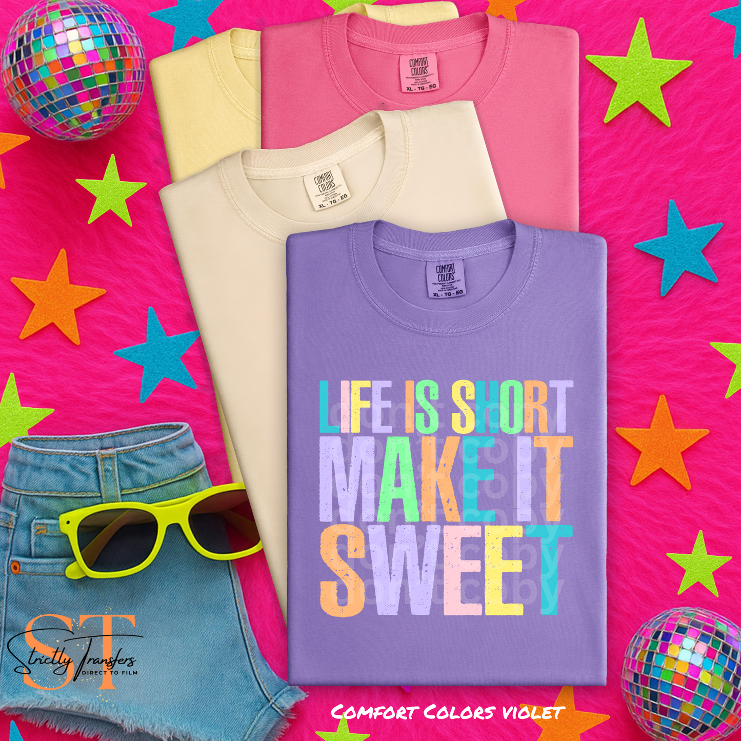 LIFE IS SHORT MAKE IT SWEET Summer Sayings Direct to Film Transfers