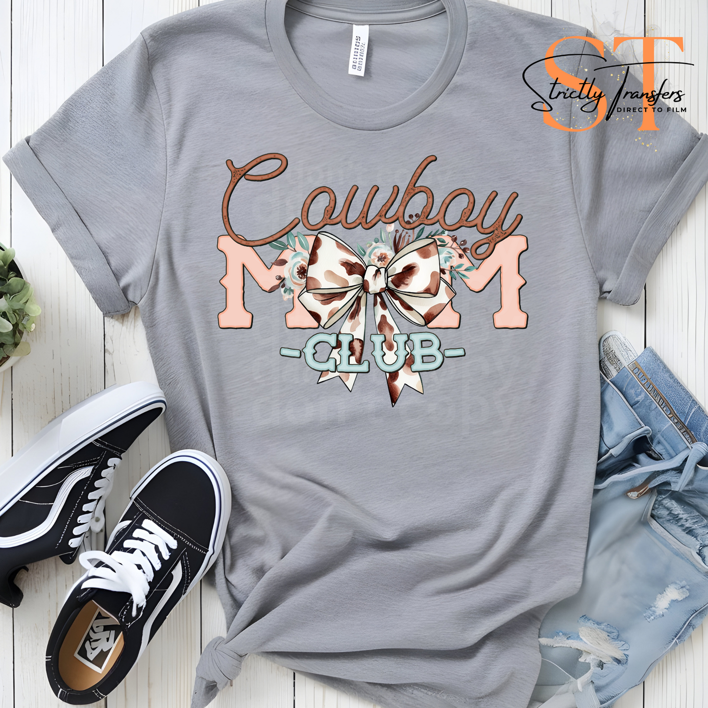 Cowboy Mom Club Direct to Film Transfers