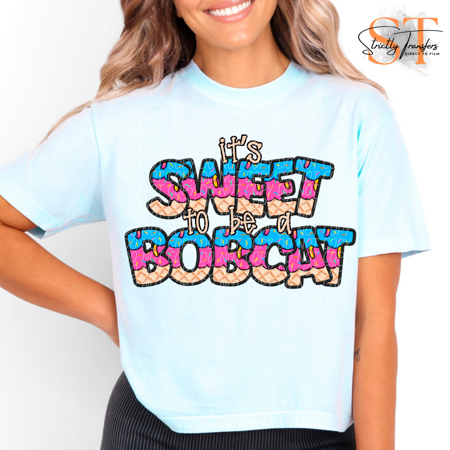 Sweet to be a Bobcat Direct to Film Transfers