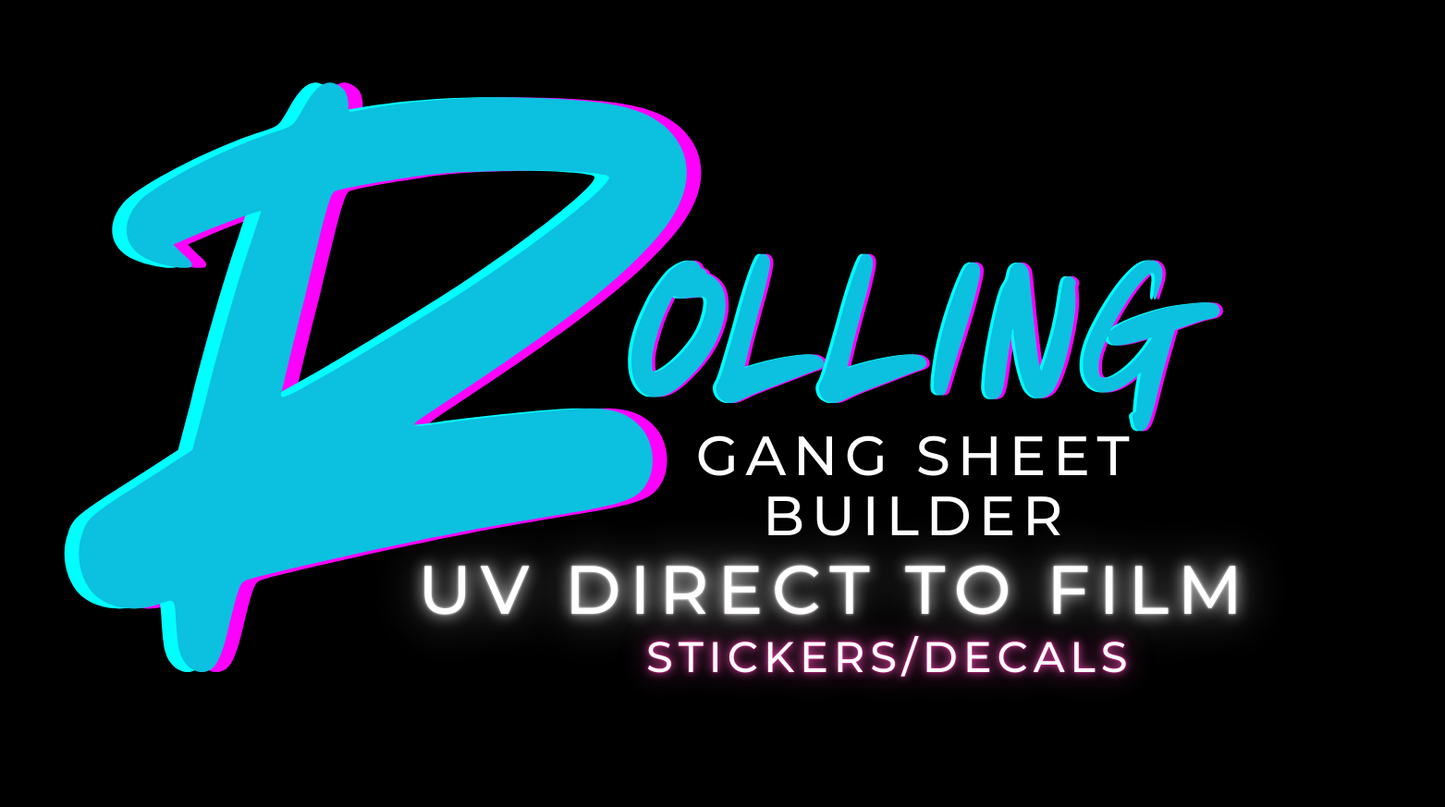 UV Direct to Film (Decal/Sticker) Rolling Gang Sheet BUILDER